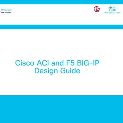 Cisco ACI and F5 BIG-IP Design Guide